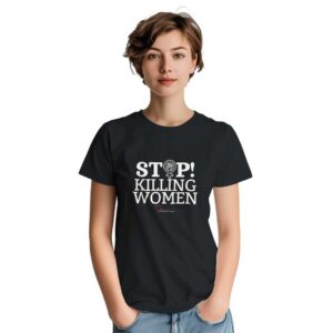 Image of a woman wearing an Australian Femicide Watch t-shirt that says STOP! Killing Women.